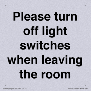 Please turn off light switches when leaving the room